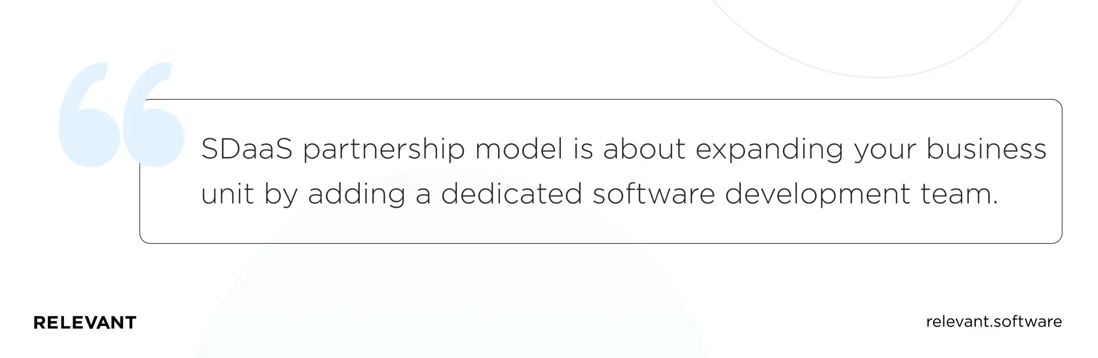 SDaaS partnership model is about expanding your business unit by adding a dedicated software development team