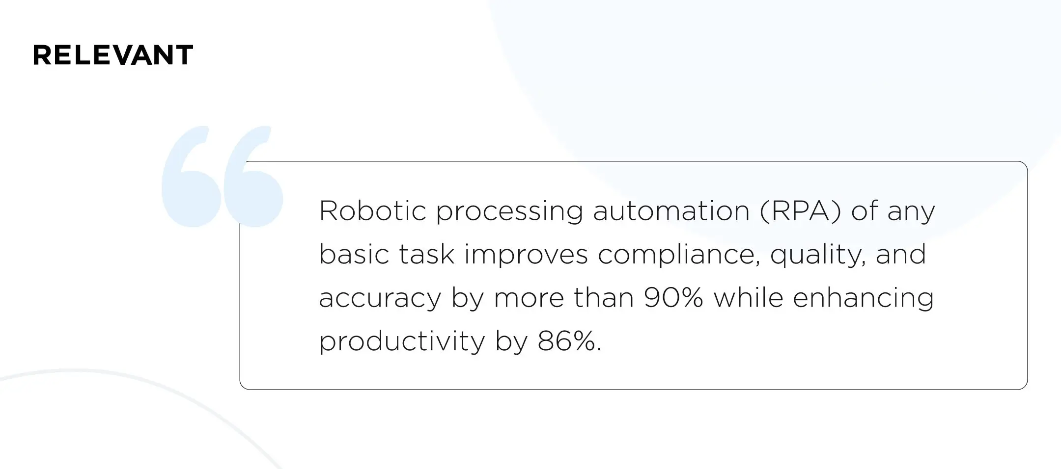 Robotic processing automation (RPA) benefits