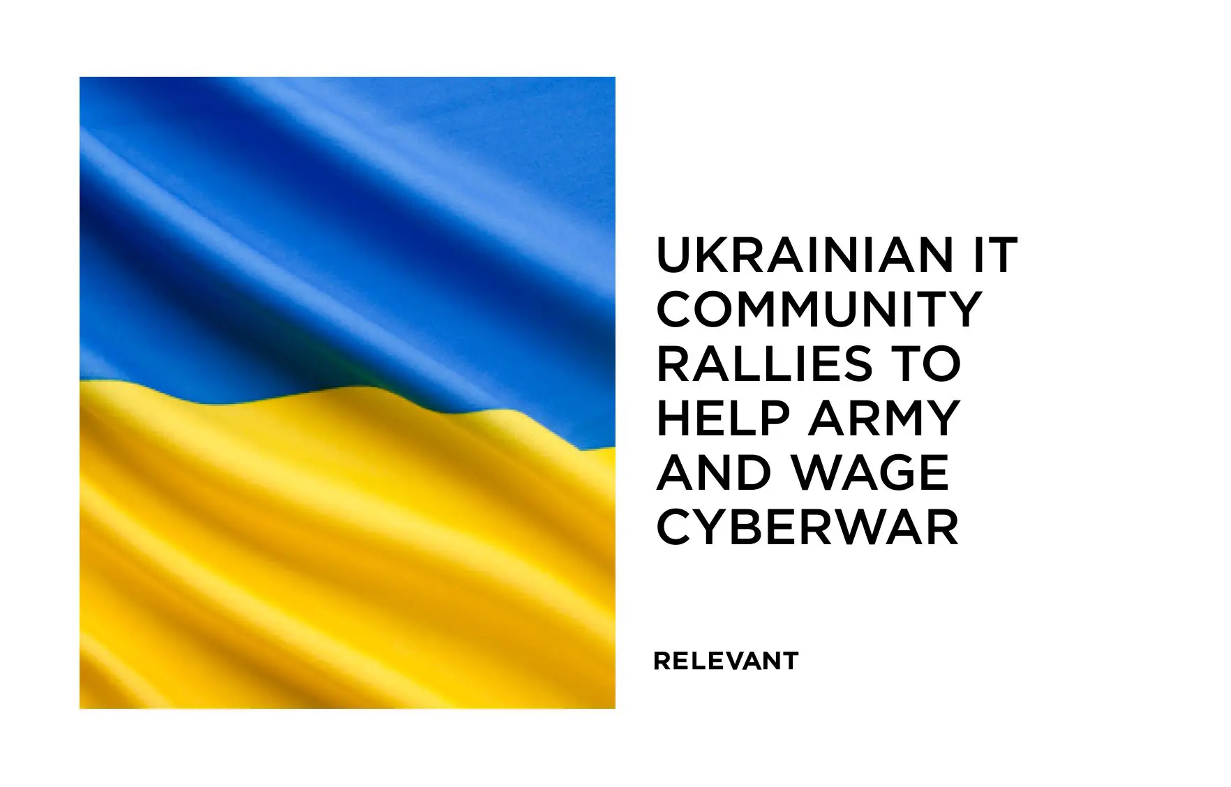 Ukrainian IT Сommunity Rallies To Help Army and Wage Cyberwar