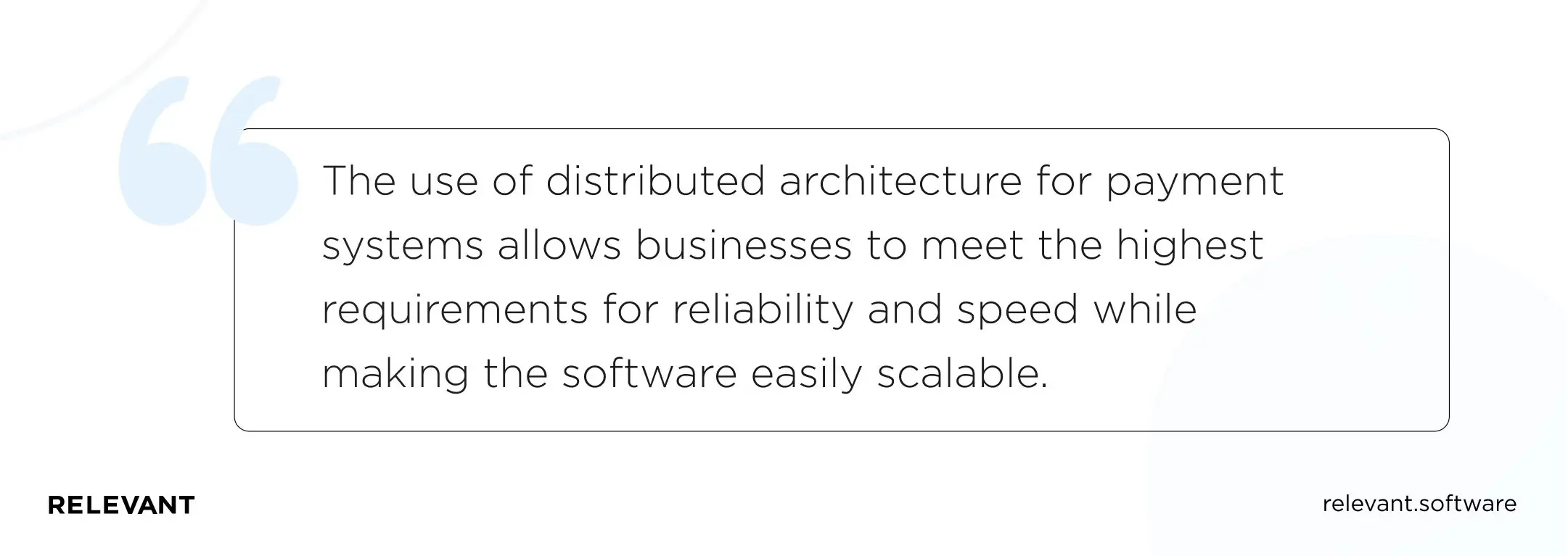 The use of distributed architecture for payment systems allows businesses to meet the highest requirements for reliability and speed while making the software easily scalable.