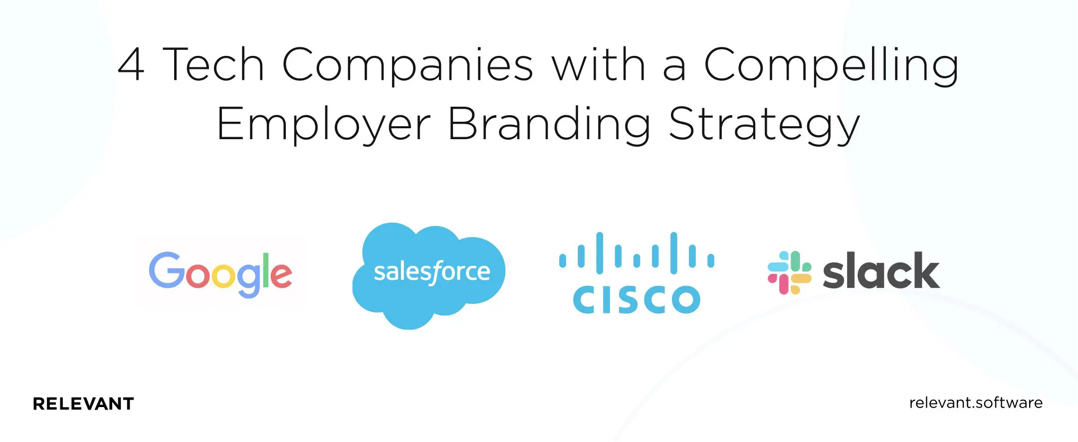 4 Tech Companies with a Compelling Employer Branding Strategy