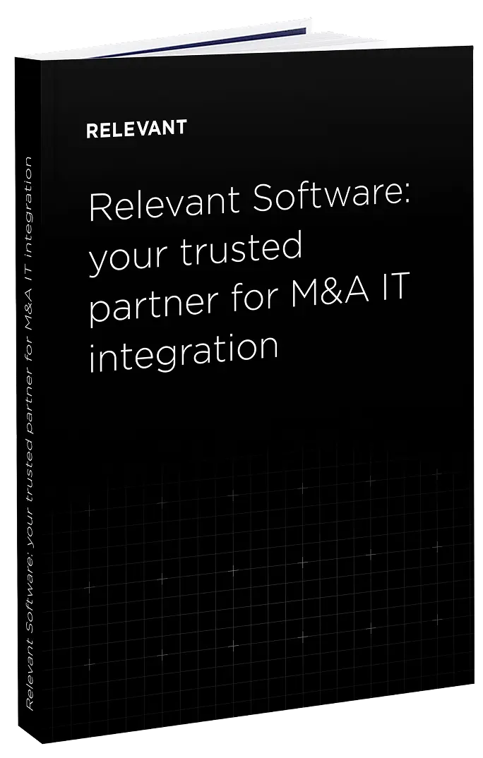 Relevant Software: your trusted partner for M&A IT integration