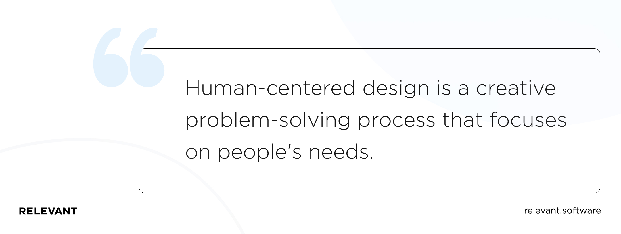 Human-centered design is a creative problem-solving process that focuses on people's needs.