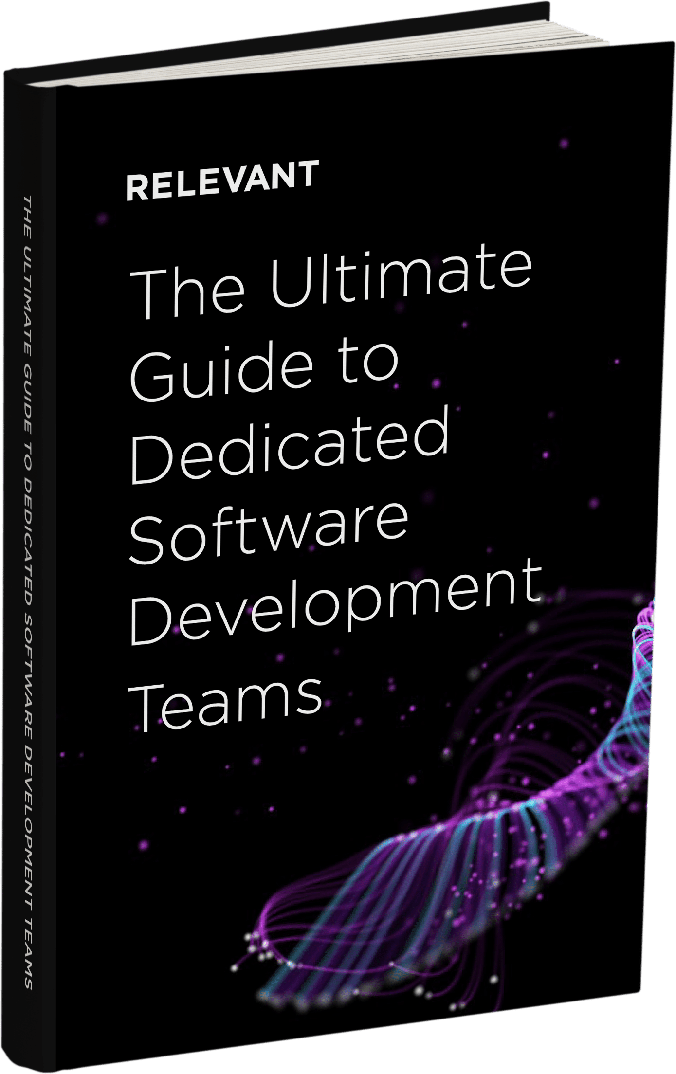 The Ultimate Guide to Dedicated Software Development Teams