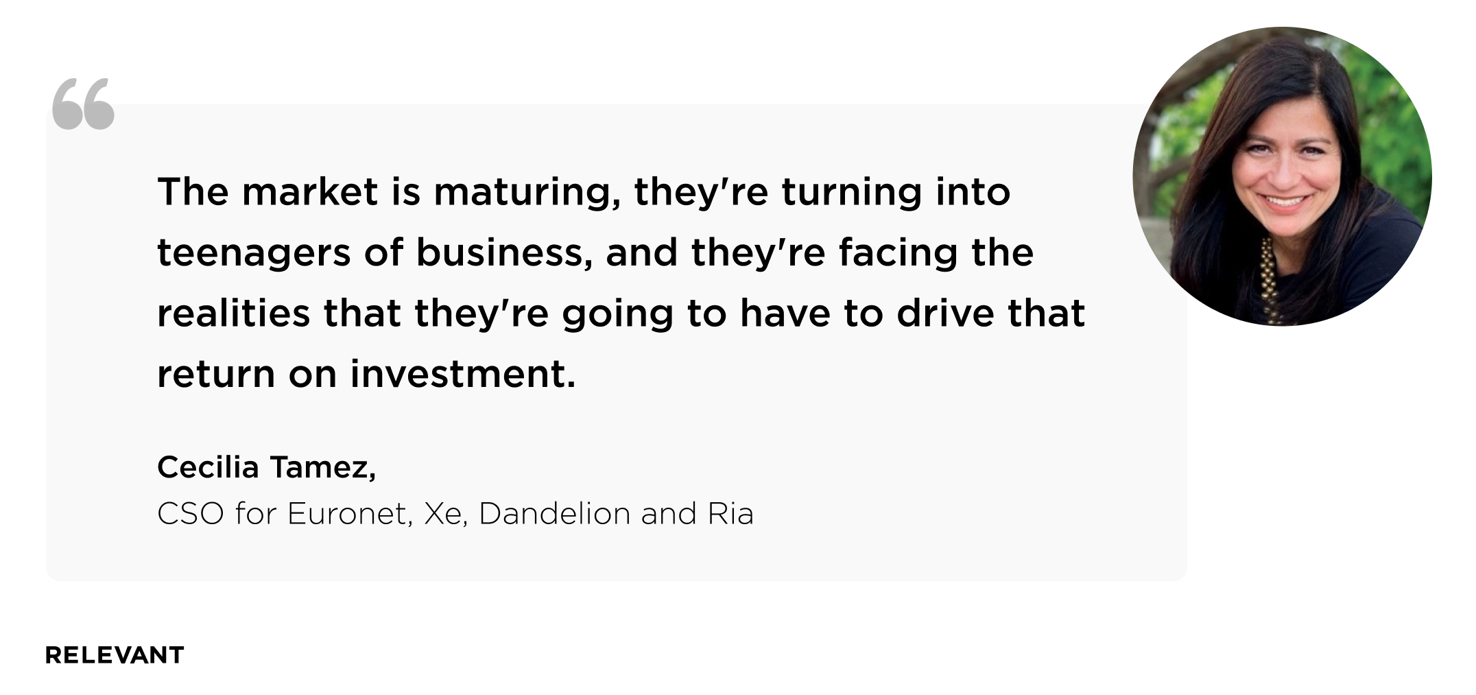 the market is maturing, they're turning into teenagers of business, and they're facing the realities that they're going to have to drive that return on investment