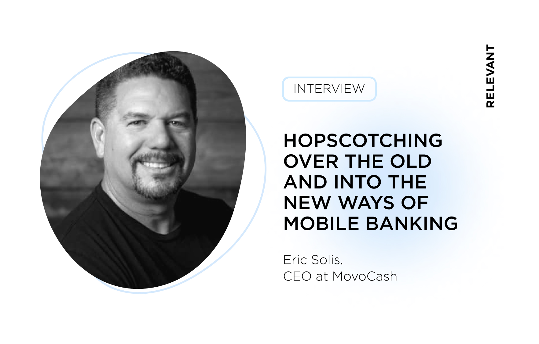 Hopscotching Over the Old and Into the New Ways of Mobile Banking with MOVO CEO Eric Solis