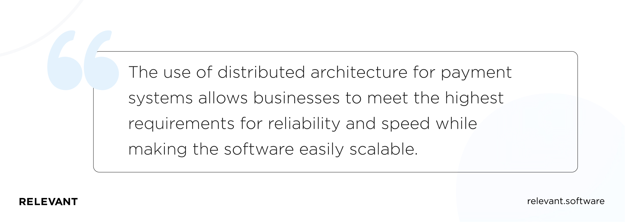 The use of distributed architecture for payment systems allows businesses to meet the highest requirements for reliability and speed while making the software easily scalable.