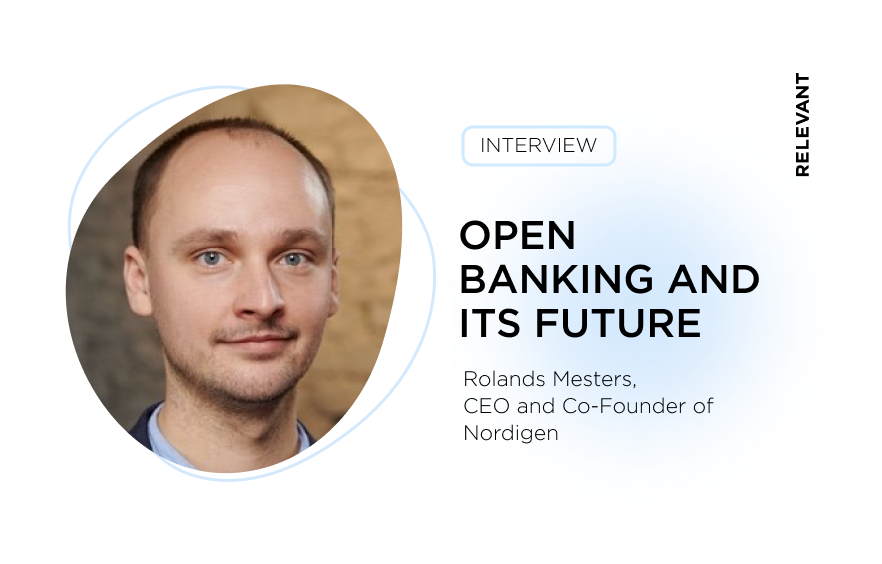 Nordigen CEO Shares with Relevant His Thoughts about Open Banking and Its Future
